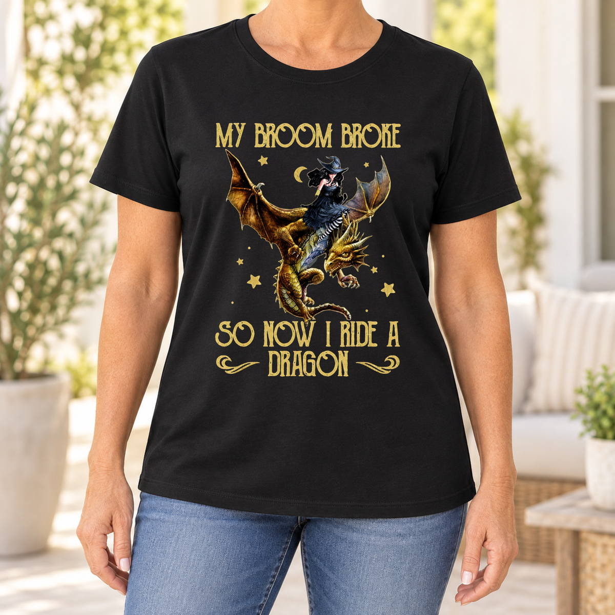 My Broom Broke So Now I Ride A Dragon Shirt
