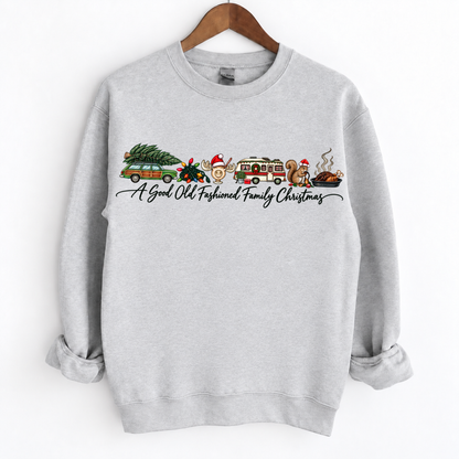 A Good Old Fashioned Family Christmas Sweatshirt