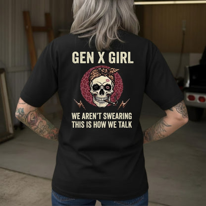 Gen X Girl This Is How We Talk EST Shirts