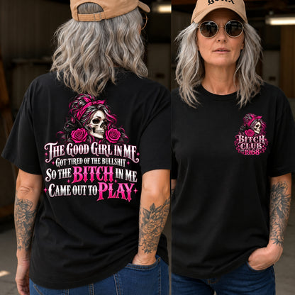 The Good Girl In Me Got Tired - Skull & Black Cat EST Shirts