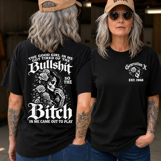 The Bitch In Me Came Out To Play Skull Custom Generation Shirts