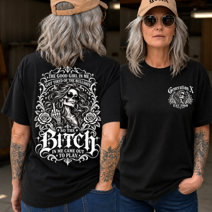 The Bitch In Me Came Out To Play EST Women Shirts