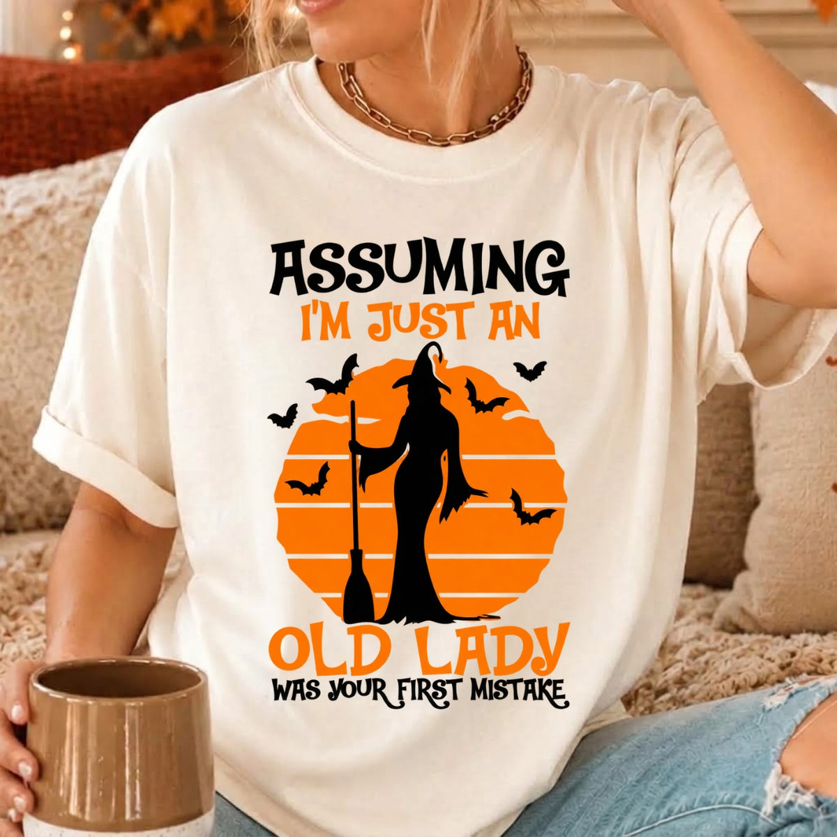 Assuming I’m Just An Old Lady Witch Halloween Shirts