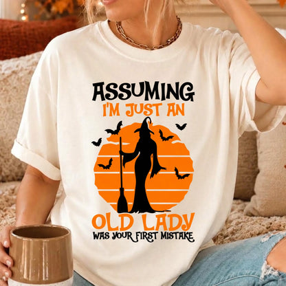 Assuming I’m Just An Old Lady Witch Halloween Shirts