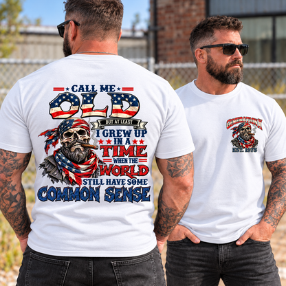 Call Me Old Common Sense EST Shirts