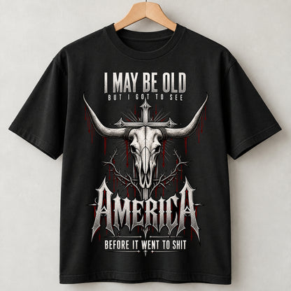 I May Be Old But I Got to See America Bull Skull T-Shirt