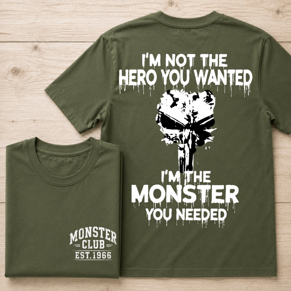 I'm The Monster You Needed EST Shirts
