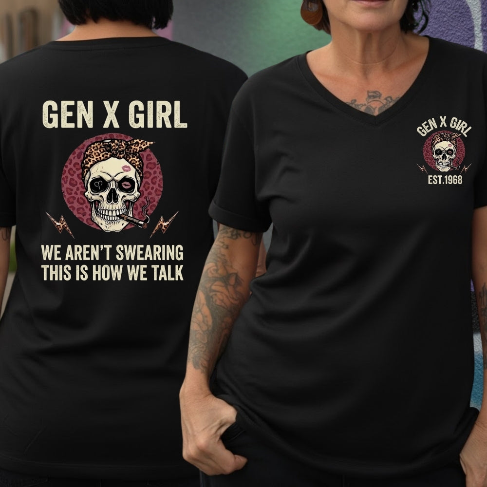 Gen X Girl This Is How We Talk EST Shirts