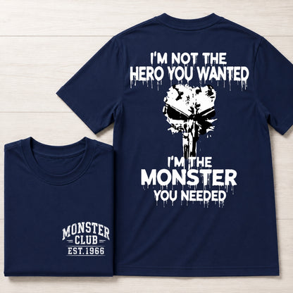 I'm The Monster You Needed EST Shirts