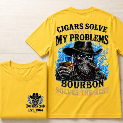 Cigars Solve Most Of My Problems Bourbon Solves The Rest Custom Year Tee