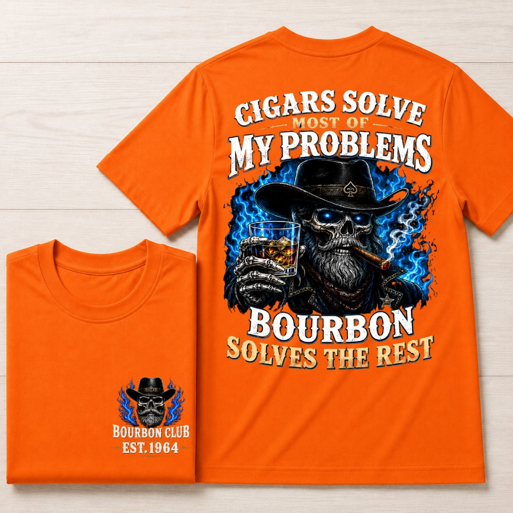 Cigars Solve Most Of My Problems Bourbon Solves The Rest Custom Year Tee