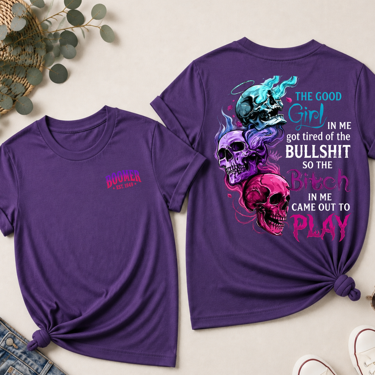 The Bitch In Me Came Out To Play Skull Custom Generation Shirts
