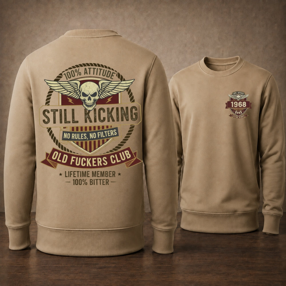 Still Kicking Old Fuckers Club Custom Year Sweatshirt