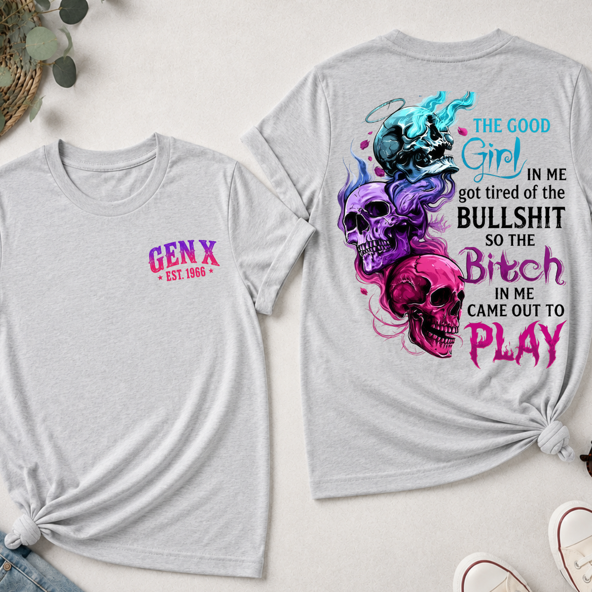 The Bitch In Me Came Out To Play Skull Custom Generation Shirts