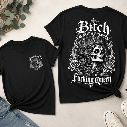 Bitch I'M NOT A PRINCESS I'M THE Fucking Queen EST V-neck T-Shirt,Sweatshirt
