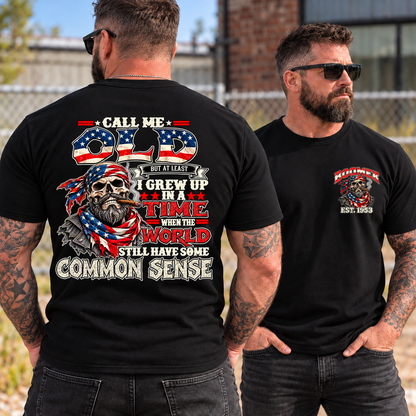 Call Me Old Common Sense EST Shirts