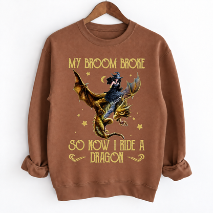 My Broom Broke So Now I Ride A Dragon Crewneck