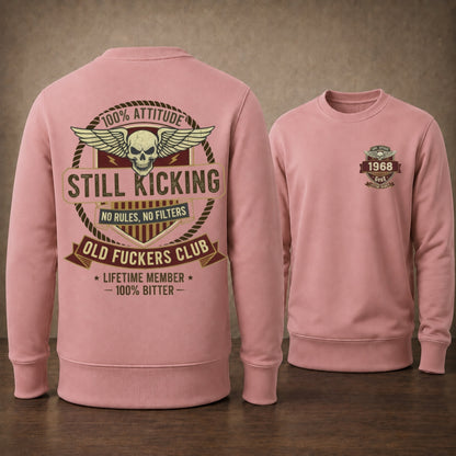 Still Kicking Old Fuckers Club Custom Year Sweatshirt