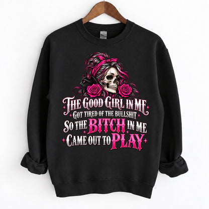 The Good Girl In Me Got Tired Sassy Skull Graphic Tee,Sweatshirt