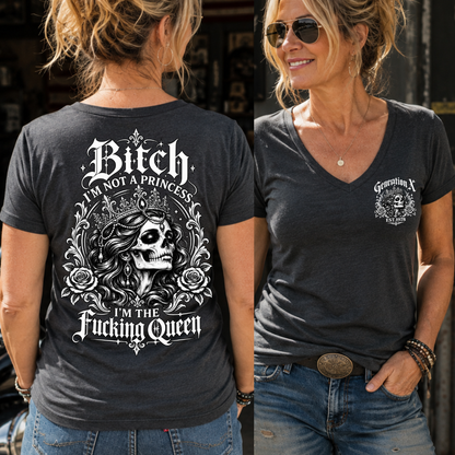 Bitch I'M NOT A PRINCESS I'M THE Fucking Queen EST V-neck T-Shirt,Sweatshirt