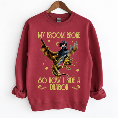 My Broom Broke So Now I Ride A Dragon Crewneck