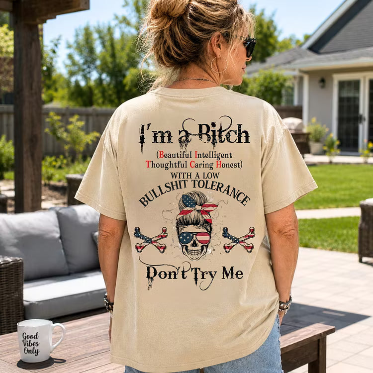 I'M A BITCH Don't Try Me EST Shirts