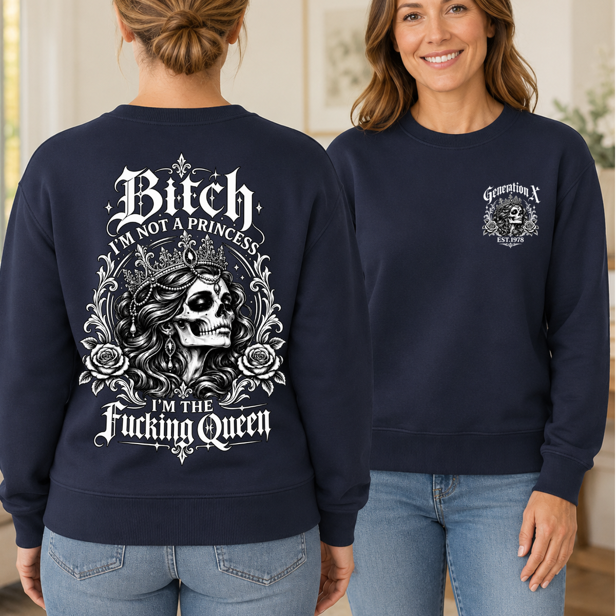 Bitch I'M NOT A PRINCESS I'M THE Fucking Queen EST V-neck T-Shirt,Sweatshirt