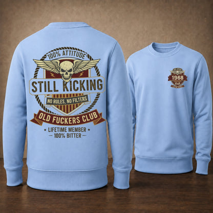 Still Kicking Old Fuckers Club Custom Year Sweatshirt