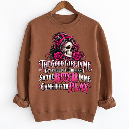 The Good Girl In Me Got Tired Sassy Skull Graphic Tee,Sweatshirt