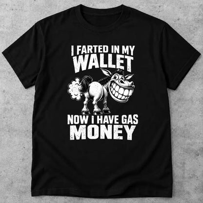 Funny Donkey Gasoline Joke Gas Money Shirts