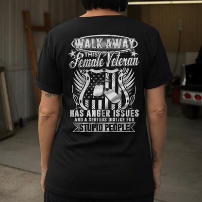 Walk Away This Female Veteran Has Anger Issues  EST Shirts