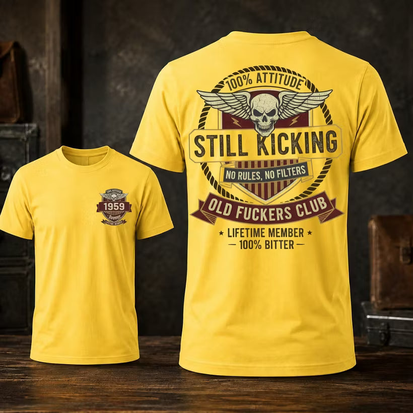 Still Kicking Old Fuckers Club Custom Year T-shirt