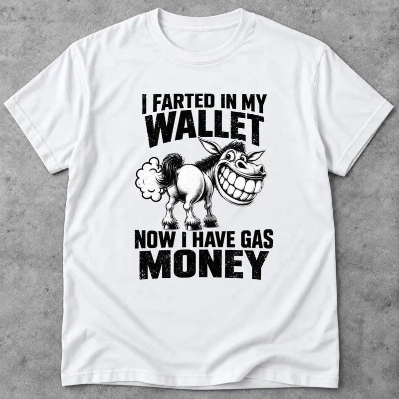 Funny Donkey Gasoline Joke Gas Money Shirts