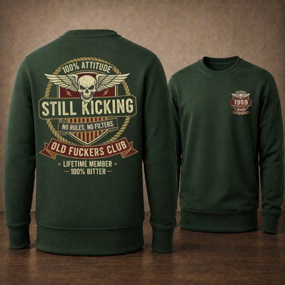 Still Kicking Old Fuckers Club Custom Year Sweatshirt