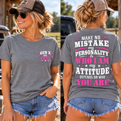 MY ATTITUDE DEPENDS ON WHO YOU ARE EST Shirts