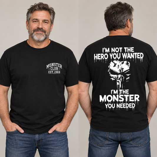 I'm The Monster You Needed EST Shirts