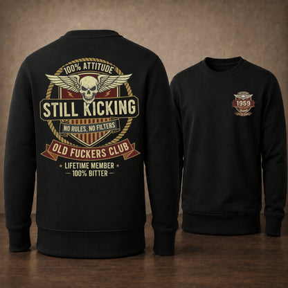 Still Kicking Old Fuckers Club Custom Year Sweatshirt