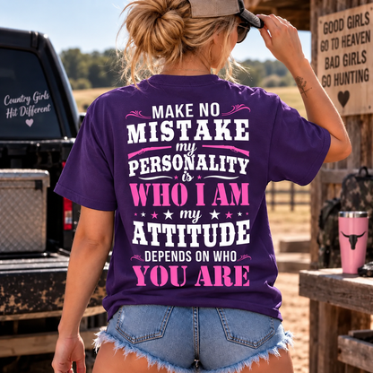 MY ATTITUDE DEPENDS ON WHO YOU ARE EST Shirts