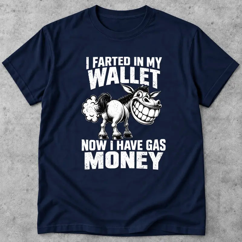 Funny Donkey Gasoline Joke Gas Money Shirts